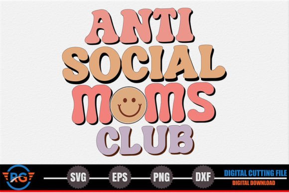 Anti Social Moms Club SVG: A Designer's Take