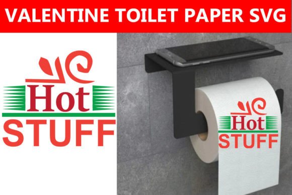 Hot Stuff Valentine Toilet Paper SVG: A Designer's Review