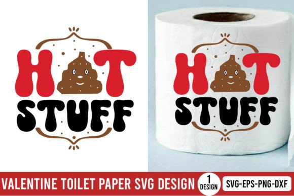 Hot Stuff – Valentine Toilet Paper SVG Review