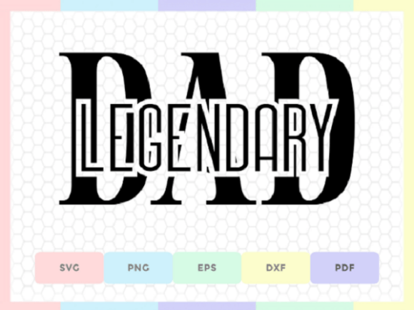Review: Legendary Dad SVG for Embroidery Projects