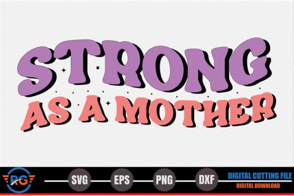 Strong As a Mother SVG: A Designer's Review